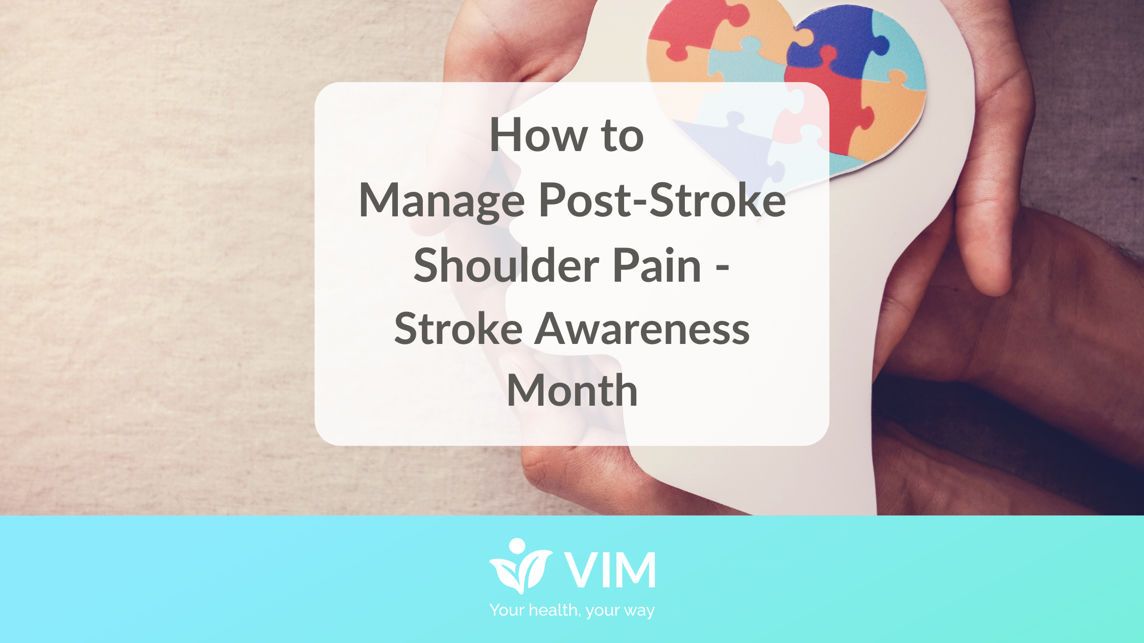 Managaing Post-Stroke Shoulder Pain VIM Health