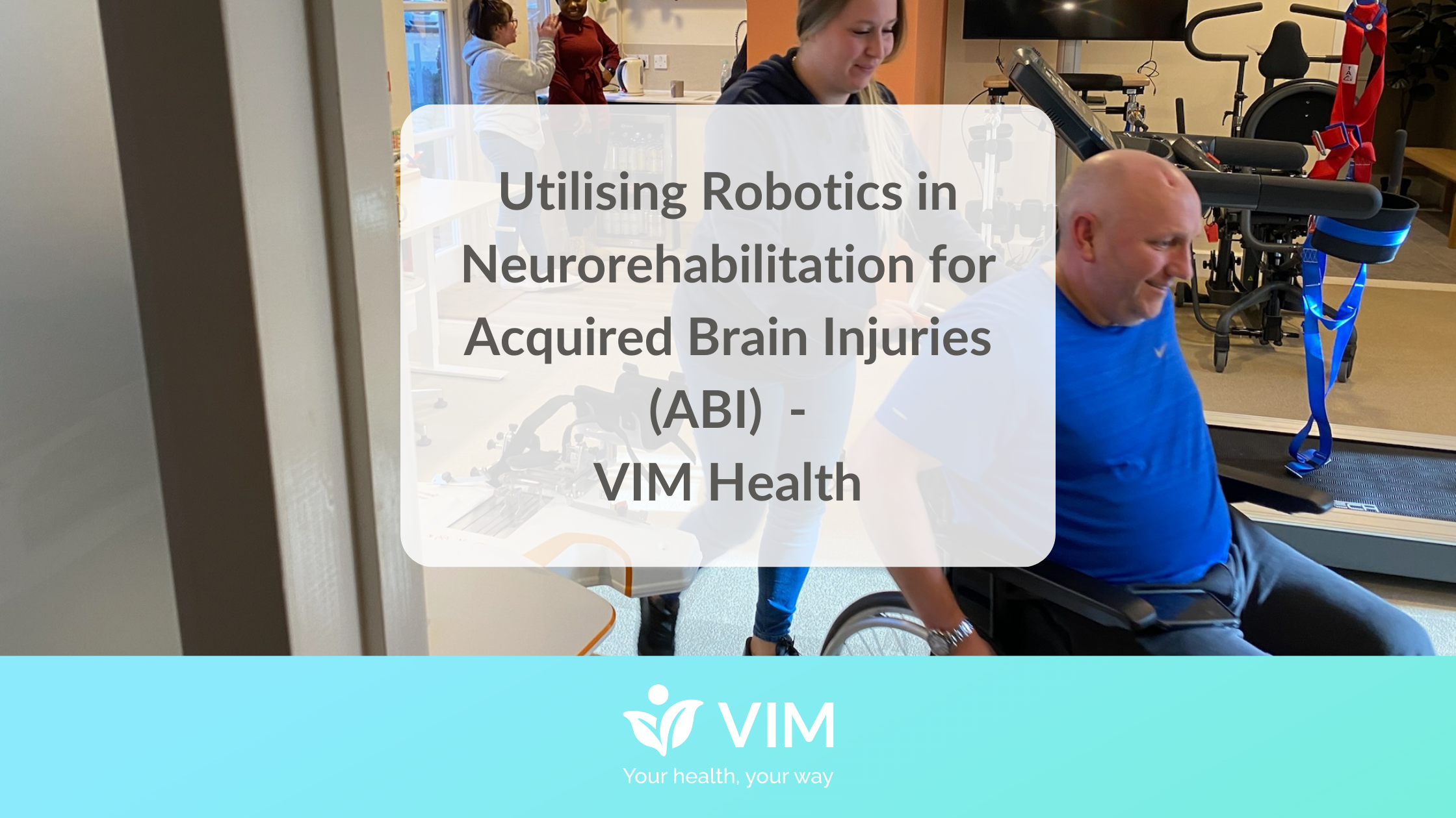 Robotics in Neurorehabilitation VIM Health