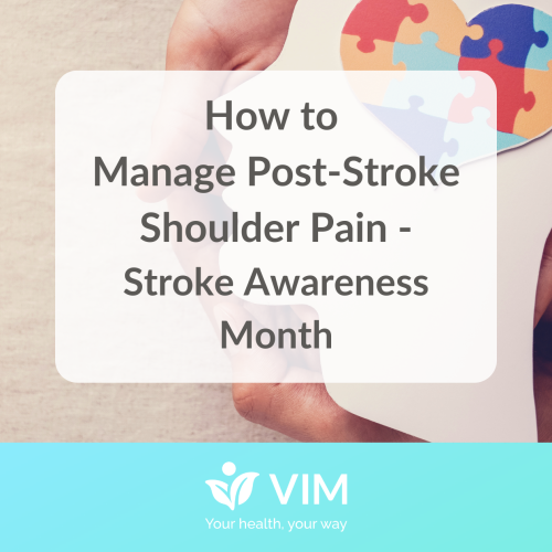 Managaing Post-Stroke Shoulder Pain VIM Health