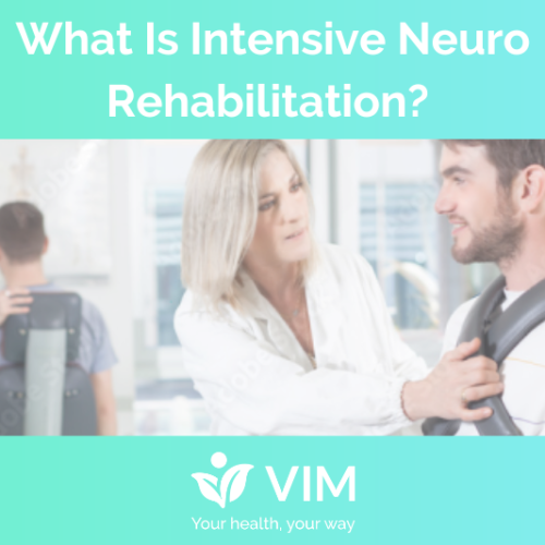 Vim Blog Title Graphic - what is intensive neuro rehabilitation